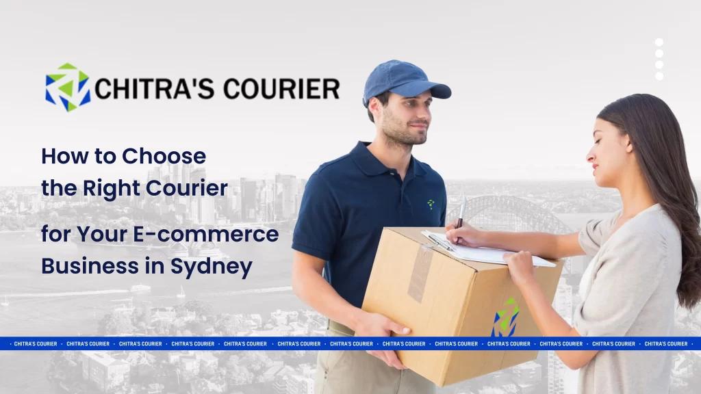 How to Choose the Right Courier for Your E-commerce Business in Sydney